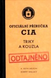 Oficiln pruka CIA : triky a kouzla-Keith H. Melton