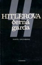 Hitlerova èerná garda-Karol Grünberg